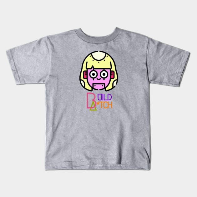 Build a Bitch Bella Poarch Girl Robot Kids T-Shirt by aeriecka